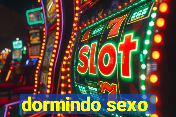 dormindo sexo